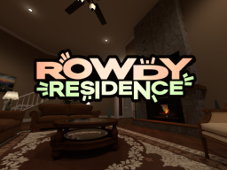 Rowdy Residence