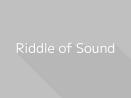 Riddle of Sound