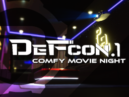 Defcon 1 Comfy Movie Nights
