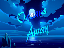 Ocean's Away