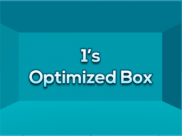 1's Optimized Box