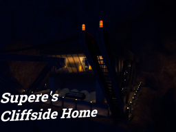 Supere's Cliffside Home （Discontinued）