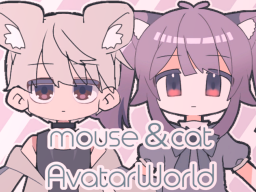 mouse＆cat AvatarWorld