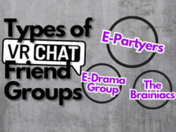 Types of VRchat friend groups