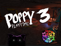 Poppy Playtime Chapter 3 - Smiling Critters Den