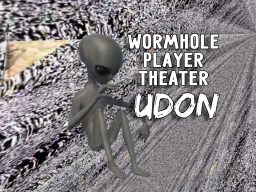 Wormhole Player Theater