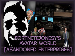 FortniteJonesy's Avatar World ［Abandoned Enterprises］