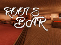 ROOT'S Bar ｛PRE-ALPHA｝