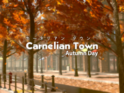 Carnelian Town - Autumn Day