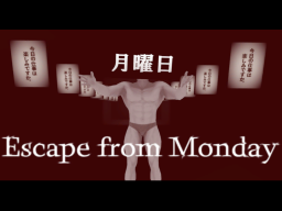 Escape from Monday