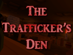 The Trafficker's Den