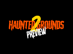 Haunted Grounds 2 PREVIEW