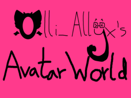 Olli_Allyx's Avatar World