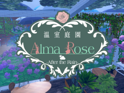 温室庭園Alma_Rose -After the Rain-