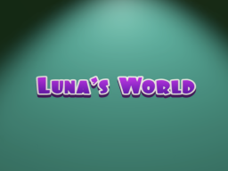Luna's World