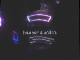 Doza room ＆ avatars