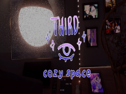 Third 3ye's Cozy Space