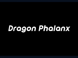 Dragon Phalanx