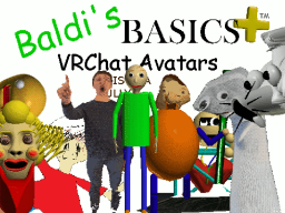 Baldi's Basics Avatar World （WIP）