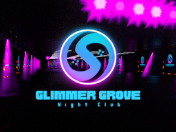 Glimmer Grove Night Club
