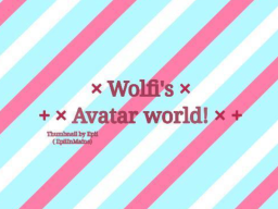 Wolfi-in-vr's Avatar worldǃ
