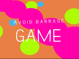 AVOID BARRAGE （game）