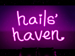 Hails' Haven （Legacy）