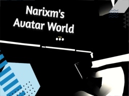 Narixm's Avatar world