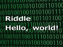 Riddle Hello‚ worldǃ