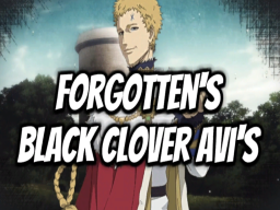 Forgotten's Black Clover Avi's