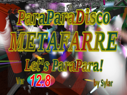 ParaParaDisco_Metafarre（PCvr12․8 ⁄ Questvr12․8