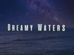 Dreamy Waters