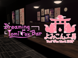 Dreaming Yomi Fox Bar
