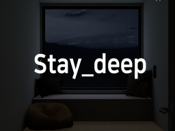 Stay_deep