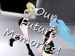 Our Future Memories！