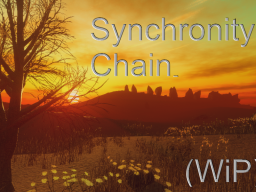 Synchronity Chain ［WIP］