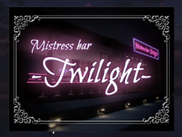 mistress bar -Twilight-