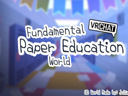 ［WIP］ Fundamental Paper Education World