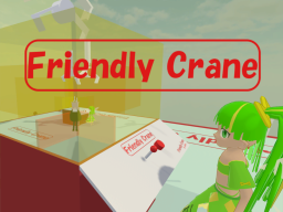 Friendly Crane