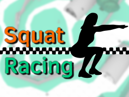 Squat Racing