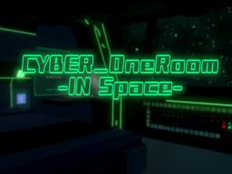 Cyber_OneRoom -in Space-