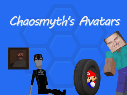 Chaosmyth's Avatars