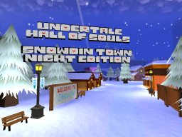 Undertale Hall of Souls Late SnowdinTown
