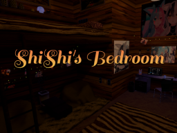 ShiShi's BedRoom