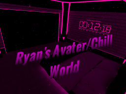 Ryan1231's Avatar⁄Chill World
