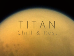 Titan - Chill ＆ Rest