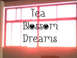 Tea Blossom Dreams