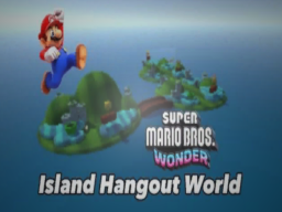 Super Mario Bros Wonder Island Hangout World