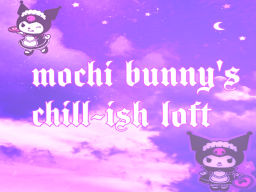 Mochi bunny's chill loft