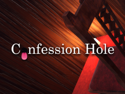 Confession Hole
